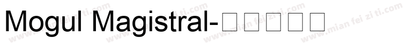 Mogul Magistral字体转换
